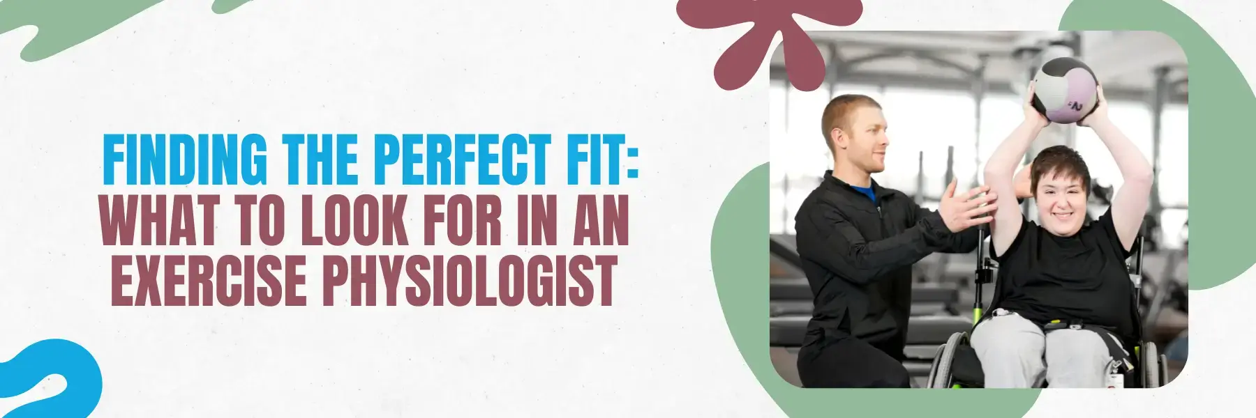 What to Look for An Exercise Physiologist