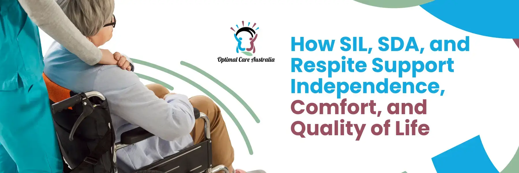How SIL, SDA and Respite Support Indepence, Comfort, and Quality Life